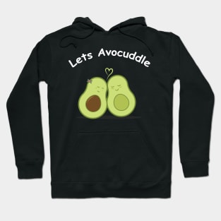 Lets avocuddle t shirt Funny avocato love Hoodie